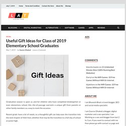 Useful Gift Ideas for Class of 2019 Elementary School Graduates - LinkAndThink