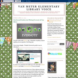 Our Second Graders Are Piloting Evernote At Van Meter