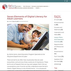 Seven Elements of Digital Literacy for Adult Learners - EdTech Center @ World Education