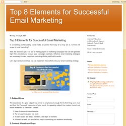 Top 8 Elements for Successful Email Marketing: Top 8 Elements for Successful Email Marketing