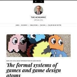The formal elements of game systems and game design atoms « The Acagamic