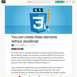 You can create these elements without JavaScript