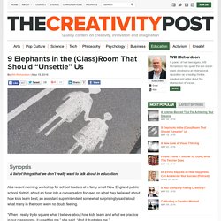9 Elephants in the (Class)Room That Should “Unsettle” Us