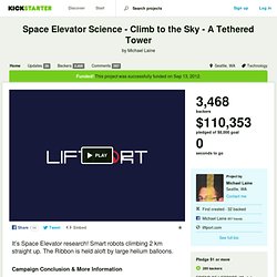 Space Elevator Science - Climb to the Sky - A Tethered Tower by Michael Laine
