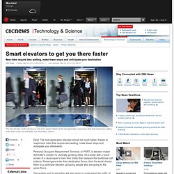 Smart elevators to get you there faster - Technology & Science