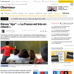 Elèves ‘‘dys’’ : "La France est très en retard"