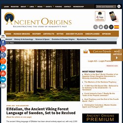 Elfdalian, the Ancient Viking Forest Language of Sweden, Set to be Revived