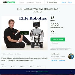 ELFi Robotics: Your own Robotics Lab by Mark Drobnych
