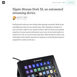 Elgato Stream Deck XL, an automated streaming device