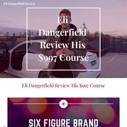 Eli Dangerfield Review