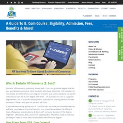 B.Com Course: Eligibility, Admission, Fees, Benefits