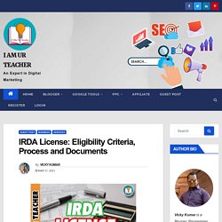 IRDA License: Eligibility Criteria, Process and Documents - I AM UR TEACHER