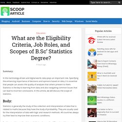 What are the Eligibility Criteria, Job Roles, and Scopes of B.Sc’ Statistics Degree?
