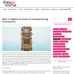 Who is eligible to travel to Canada During Coronavirus