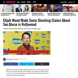 Elijah Wood on Child Sex Abuse in Hollywood - Actor Claims 'Vipers' Prey on Young Stars
