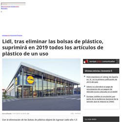 Lidl, tras eliminar las bolsas de plástico, suprimirá en 2019 todos los artículos de plástico de un uso
