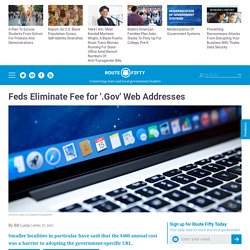 Feds Eliminate Fee for '.Gov' Web Addresses