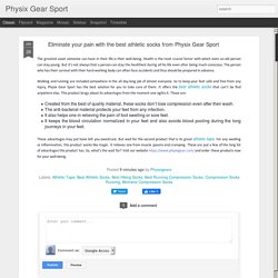 Eliminate your pain with the best athletic socks from Physix Gear Sport