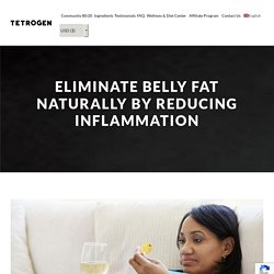 Eliminate Belly Fat Naturally by Reducing Inflammation - Tetrogen USA