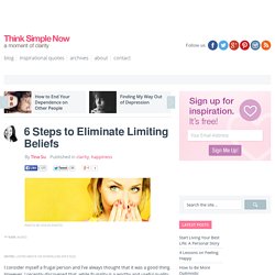 6 Steps to Eliminate Limiting Beliefs