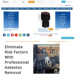 Eliminate risk factors with professional asbestos removal