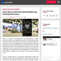 Great Ways to Eliminate Retail Mobile App Development Issues