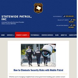 How to eliminate security risk with mobile patrol