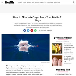 How to Eliminate Sugar From Your Diet in 21 Days - Nutrition