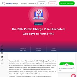 The 2019 Public Charge Rule Eliminated: Goodbye to Form I-944 -OnBlick Inc