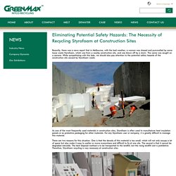 Eliminating Potential Safety Hazards: The Necessity of Recycling Styrofoam at Construction Sites
