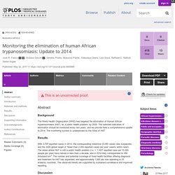PLOS 19/05/17 Monitoring the elimination of human African trypanosomiasis: Update to 2014