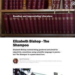 Elizabeth Bishop - The Shampoo