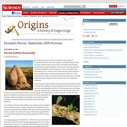 Origins: Elizabeth Pennisi: September 2009 Archives