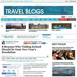 Elizabeth Thorp: 8 Reasons Why Visiting Iceland Should Be Your New Year's Resolution