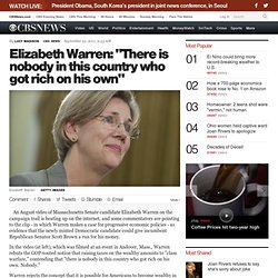 Elizabeth Warren: "There is nobody in this country who got rich on his own"