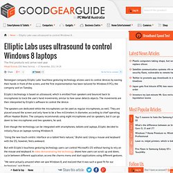 Elliptic Labs uses ultrasound to control Windows 8 laptops - consumer electronics, Windows laptops, smartphones, hardware systems, tablets, laptops, Elliptic Labs