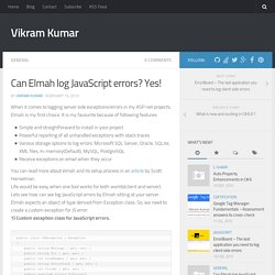Can Elmah log JavaScript errors? Yes! - Vikram Kumar
