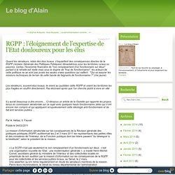 RGPP : l’éloignement de l’expertise de l’Etat douloureux pour les élus - Le blog d'Alain