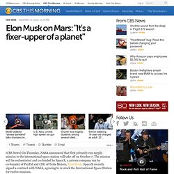Elon Musk on Mars: "It's a fixer-upper of a planet"