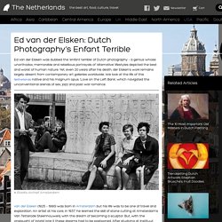Ed van der Elsken: Dutch Photography’s Enfant Terrible