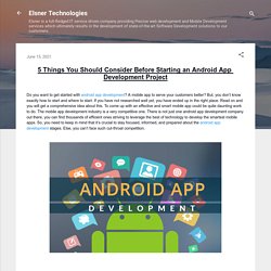 5 Things You Should Consider Before Starting an Android App Development Project