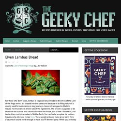 The Geeky Chef: Elven Lembas Bread