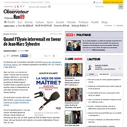 Quand l'Elysée intervenait en faveur de Jean-Marc Sylvestre | Rue89 Présidentielle