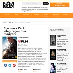 Elysium - Zárt világ teljes online film magyarul (2013)