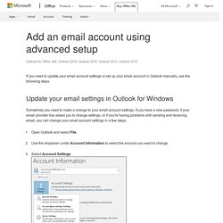 Add an email account using advanced setup - Outlook