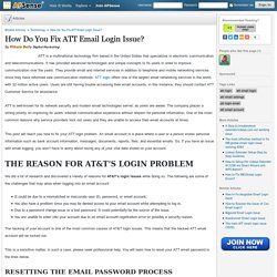 How Do You Fix ATT Email Login Issue? by Mikela Belly