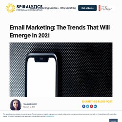 Email Marketing: The Trends That Will Emerge in 2021