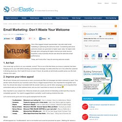 Email Marketing: Don’t Waste Your Welcome