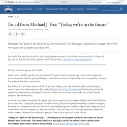 Email from Michael J. Fox: "Today, we're in the future."