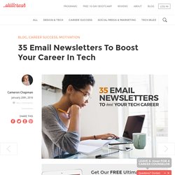 35 Email Newsletters To Boost Your Career In Tech